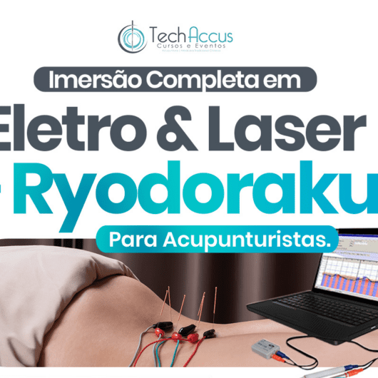 Imersão tecnologias em acupuntura - EletroAcupuntura LaserAcupuntura Eletrodiagnóstico Ryodoraku